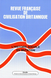 Revue française de civilisation britannique Volume 14 N° 4, Printemps 2008 : L'histoire sociale en m - Bensimon Fabrice ; Reungoat Sabine ; Walton John K