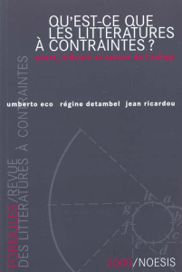 QU EST CE QUE DES LITTERATURES A CONTRAIRES AVANT AILLEURS ET AUTOUR DE L OULIPO ? - COLLECTIF