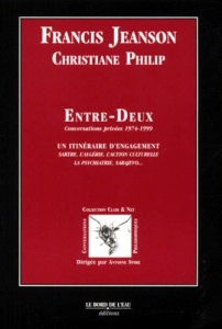Entre-Deux. Conversations privées 1974-1999 - Jeanson Francis ; Philip Christiane
