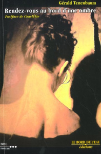 Rendez-vous au bord d'une ombre - Tenenbaum Gérald