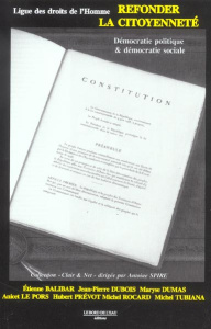Refonder la citoyenneté. Démocratie politique et démocratie sociale - Dubois Jean-Pierre