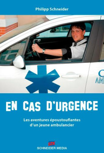 EN CAS D'URGENCE...JEUNE AMBULANCIER - SCHNEIDER PHILIPP