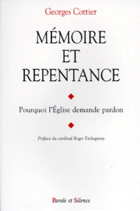 MEMOIRE ET REPENTANCE - COTTIER G