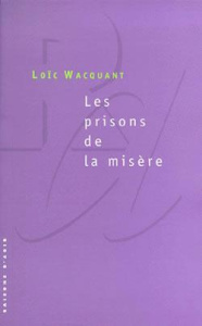 Les prisons de la misère. Edition revue et augmentée - Wacquant Loïc