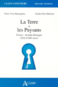 La terre et les paysans. France - Grande-Bretagne XVIIème-XVIIIème siècles - Beaurepaire Pierre-Yves ; Giry-Deloison Charles