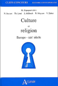 Culture et religion. Europe XIXème siècle - Jaccart Nelly ; Loué Thomas ; Milbach Sylvain ; Mo
