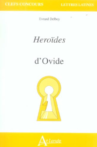 Heroïdes d'Ovide - Delbey Evrard