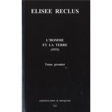 L'Homme et la Terre. Tome 1 - Reclus Elisée