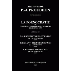 La Pornocratie ou les femmes dans les temps modernes - Proudhon Pierre-Joseph ; Audebriand Philibert ; La