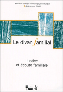 Le divan familial N° 6, Printemps 2001 : Justice et écoute familiale - EIGUER/BENGHAZI/MEVE