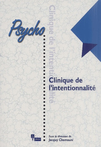 Clinique de l'intentionnalité - CHEMOUNI JACQUY