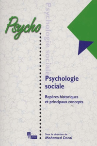 Psychologie sociale. Repères historiques et principaux concepts - Doraï Mohamed