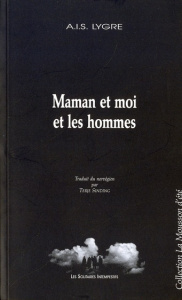 Maman et moi et les hommes - Lygre A-I-S