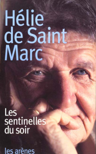 Les sentinelles du soir - Saint Marc Hélie de