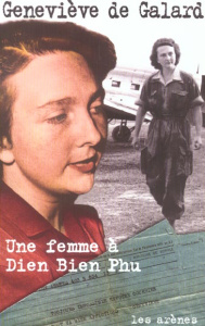Une femme à Dien Bien Phu - Galard Geneviève de ; Bazil Béatrice