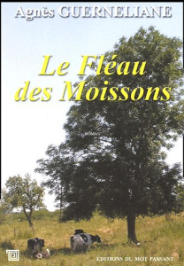 Le fléau des moissons - Guerneliane Agnès