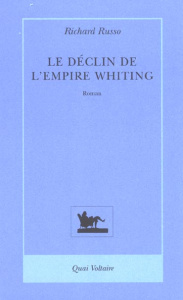 Le déclin de l'empire Whiting - Russo Richard