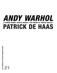 Andy Warhol. Le cinéma comme "Braille Mental" / The Cinema as "Mental Braille", édition bilingue fra - Haas Patrick de ; Shafto Sally