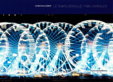 Le temps déroulé. Rubans photographiques (1973/2013), Edition bilingue français-anglais - Lebrat Christian ; Dubois Philippe