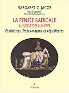 Pensée radicale au siècle des Lumières - Jacob Margaret