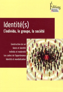 Identité(s). L'individu, le groupe, la société - Halpern Catherine