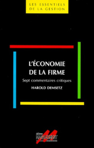 L'ECONOMIE DE LA FIRME. Sept commentaires critiques - Demsetz Harold