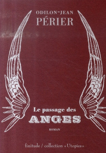 LE PASSAGE DES ANGES - PERIER ODILON-JEAN