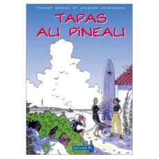Tapas Au Pineau La Première Bande Dessinée De L'Île De Ré - Béesau Thierry ; Sourisseau Jacques ; Chauveau Phi