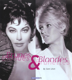Brunes & blondes : Blondes & brunettes. Edition bilingue français-anglais - Lévin Sam ; Arpagian Nicolas