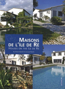 Maisons de l'île de Ré. Edition bilingue français-anglais - Damolini Gérard ; Florsch Jacques ; Chauveau Phili