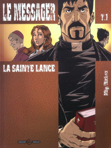 Le messager Tome 1 : La sainte lance - RICHEZ/MIG