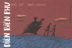 Diên Biên Phu - Tuot Noël ; Casanave Daniel