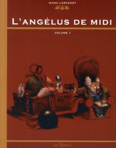 L'angélus de midi Tome 1 - Larcenet Manu
