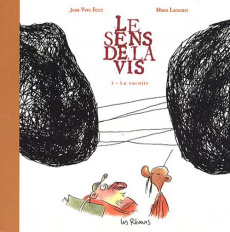 Le sens de la vis Tome 1 : La vacuité - Ferri Jean-Yves ; Larcenet Manu
