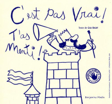 C'est pas vrai ! T'as menti ! Avec 1 CD audio [BRAILLE - Bigot Gigi ; Luchini Maximiliano