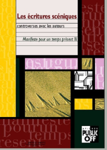 Les écritures scéniques : manifeste pour un temps présent tome 3 - COLLECTIF