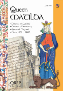 QUEEN MATILDA. PRINCESS OF FLANDERS. DUCHESS OF NORMANDY. QUEEN OF ENGLAND. CIRCA 1032-1083 - FETTU ANNIE