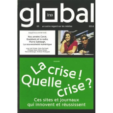 InaGlobal N° 3 octobre 2014 / janvier 2015 : La crise ! Quelle crise ? Ces sites et journaux qui inn - Thureau-Dangin Philippe