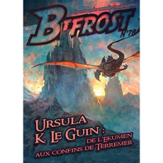 Bifrost N° 78 : Ursula K. Le Guin : de l'Ekumen aux confins de Terremer - Girard Olivier ; Le Guin Ursula K. ; Genefort Laur