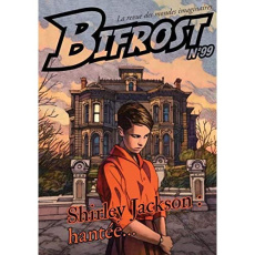 Bifrost N° 99 : Shirley Jackson : hantée... - JACKSON SHIRLEY