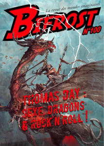 Bifrost N° 100 : Thomas Day : Sexe, dragons et Rock'n'Roll - Girard Olivier