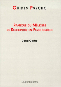 Pratique du mémoire de recherche en psychologie - Castro Dana