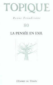 Topique N°80 / 2002 : La pensée en exil - Collectif .