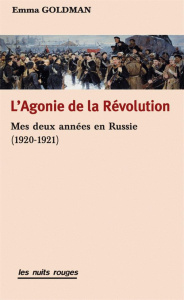 L'agonie de la révolution. Mes deux années en Russie (1920-1921) - Goldman Emma ; Lesourd Etienne