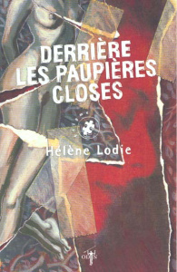 Derrière les paupières closes - Lodie Hélène