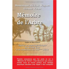 Mémoire de l'arbre. Mythes et psychogénéalogie, du drame grec à la conscience du XXIe siècle - Waguet Dominique-Hélène ; Vieux Claude