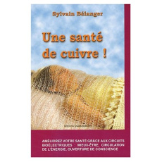 Une santé de cuivre ! - Bélanger Sylvain