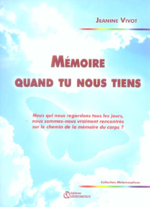 Mémoire quand tu nous tiens - Vivot Jeanine