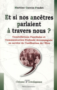 Et si nos ancêtres parlaient à travers nous ? - Garcin-Fradet Martine ; Zeller Aude