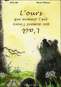 L'ours qui aimait l'ail - Gey Coline ; Bertrand Bernard
